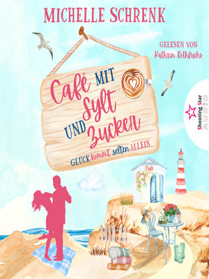 cover image of Glück kommt selten allein--Café mit Sylt und Zucker, Band 1 (ungekürzt)